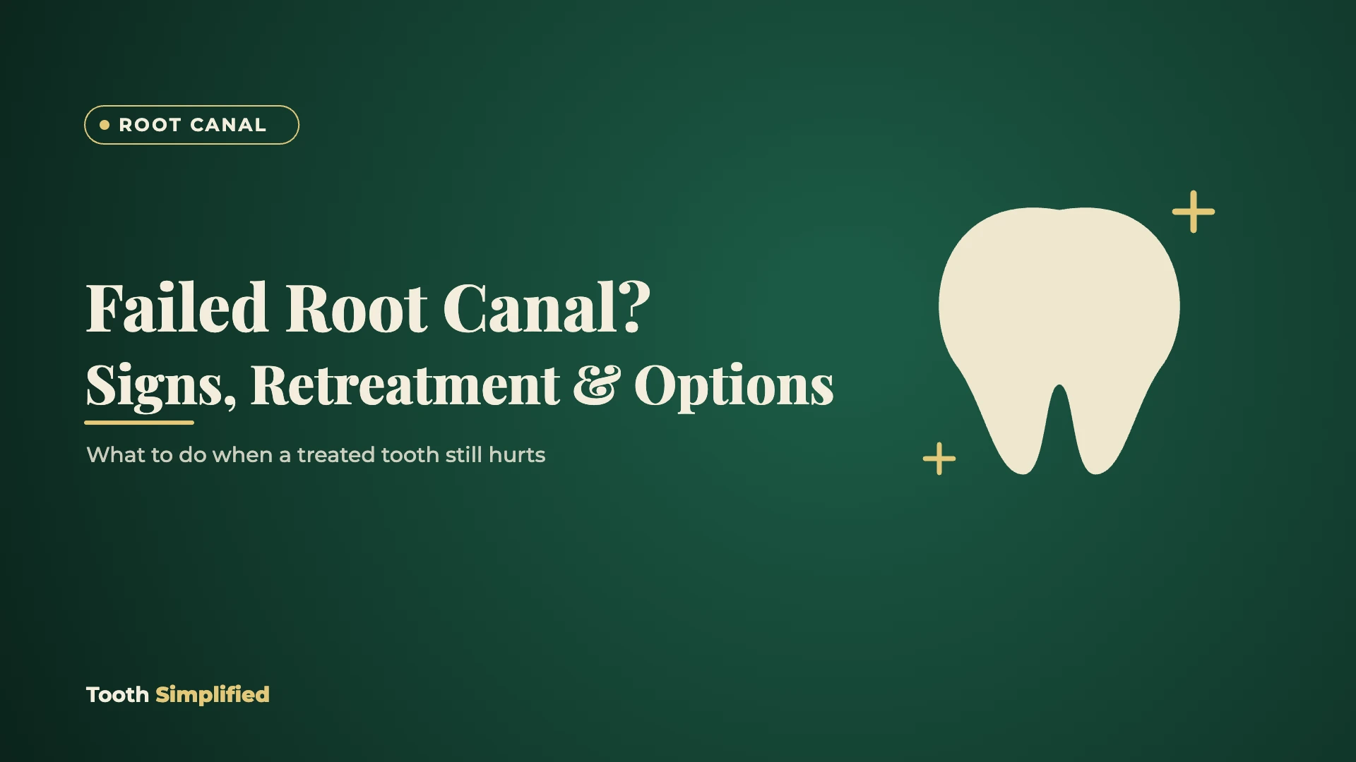 Failed Root Canal: Signs, Retreatment, and Your Options (2026 Guide)