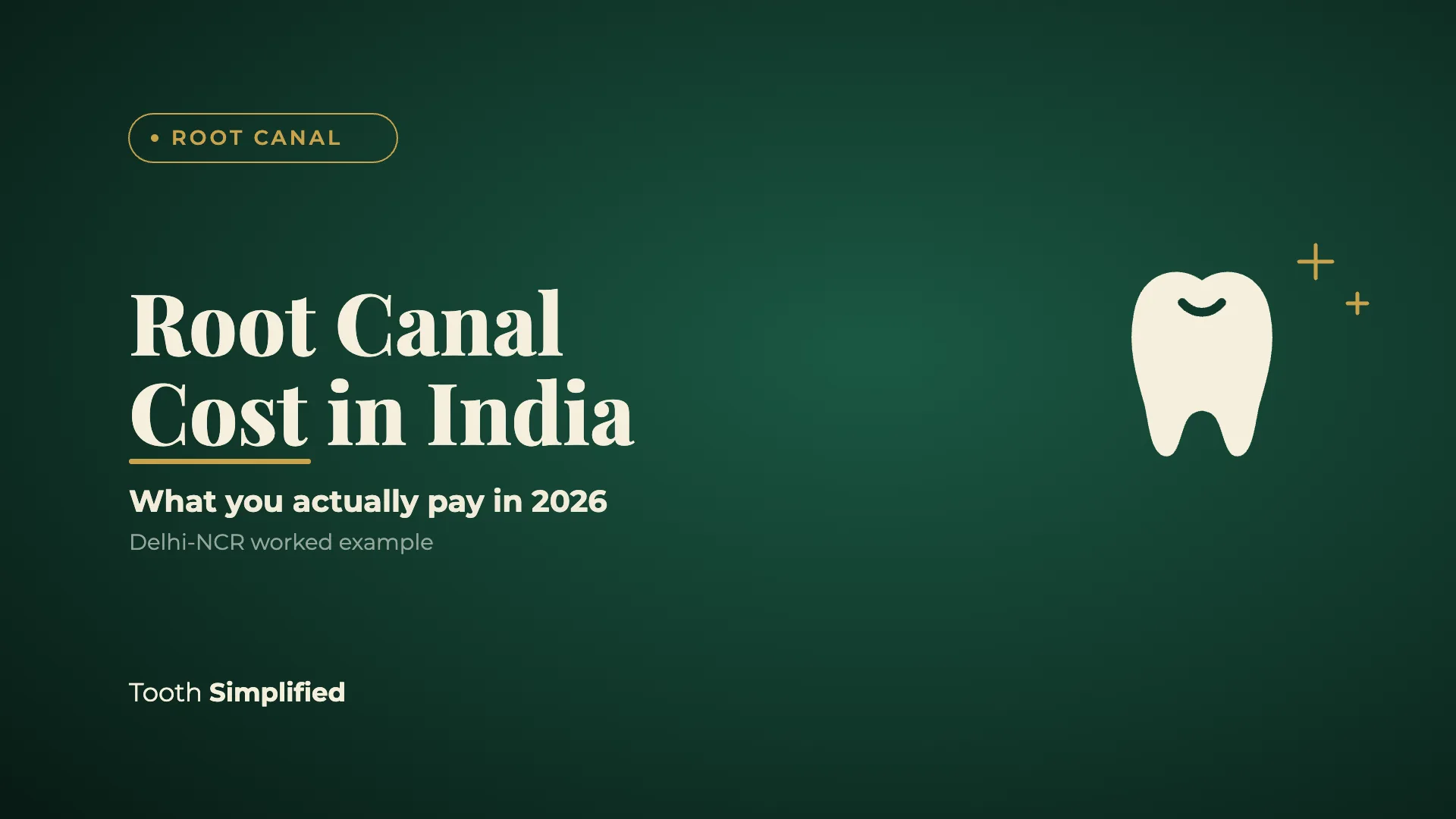 Root Canal Cost in India (2026): From Rs 3,000 Plus Crown